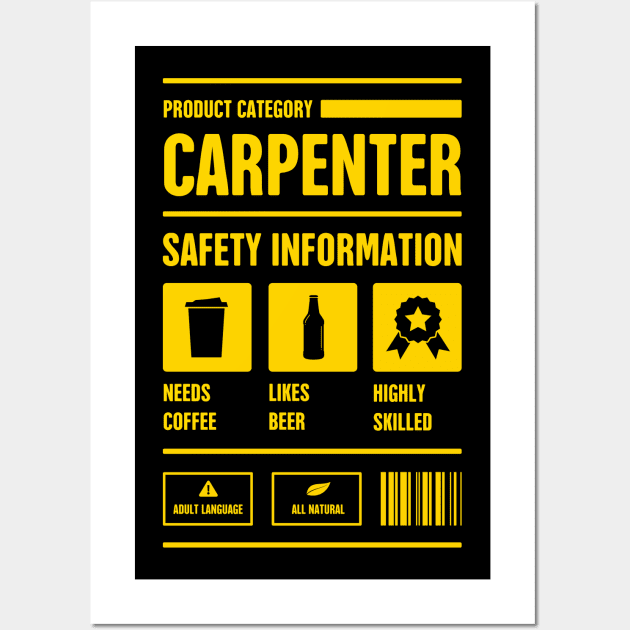 Funny Carpenter Safety Information Wall Art by MeatMan